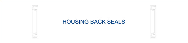 Housing Back Seals